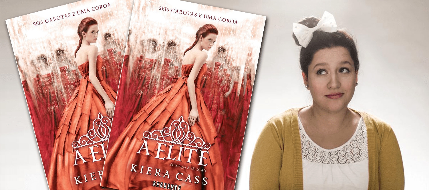 RESENHA | A Elite – Kiera Cass
