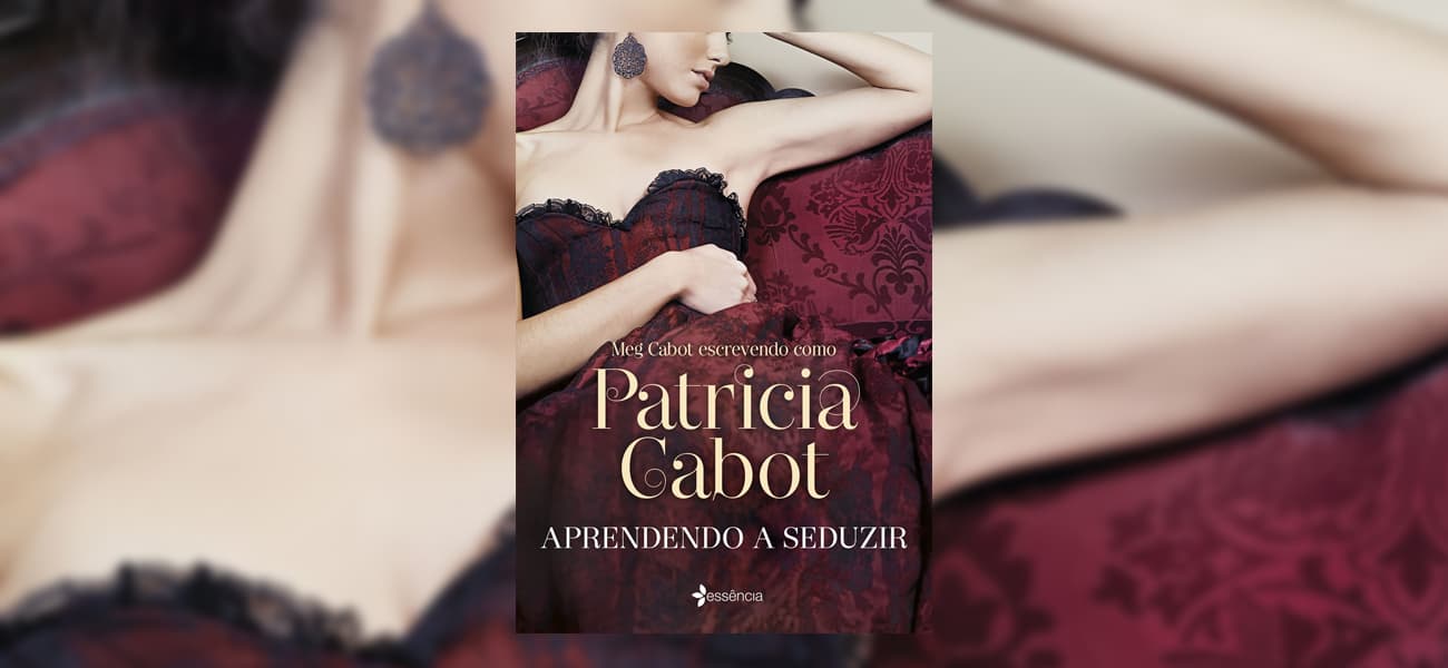 RESENHA | Aprendendo a Seduzir – Patrícia Cabot